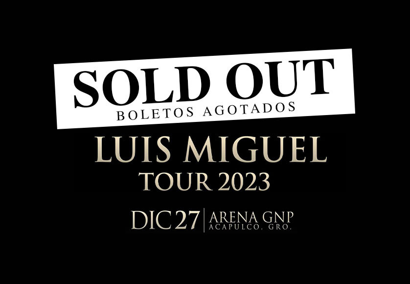 soldout-luis-miguel